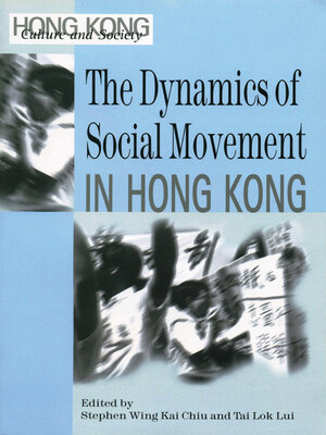 cover image of The Dynamics of Social Movements in Hong Kong